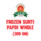 LX. FROZEN SURTI PAPDI WHOLE 24X300GM (NONGMO)[PS]